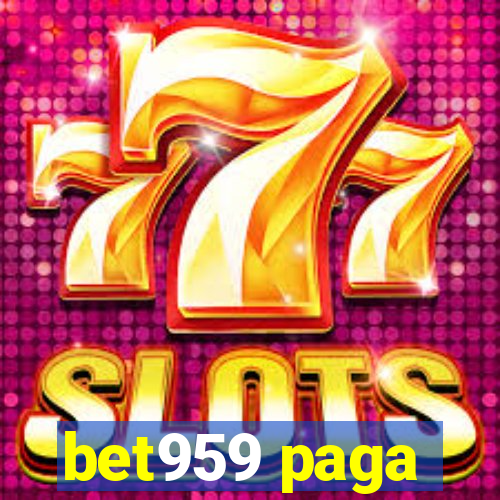 bet959 paga